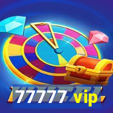 77777 vip